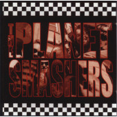 Planet Smashers - Planet Smashers (Edice 2004)