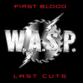 W.A.S.P. - First Blood, Last Cuts (Edice 2019) - Vinyl
