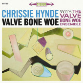 Chrissie Hynde & The Valve Bone Woe Ensemble - Valve Bone Woe (2019) - Vinyl