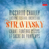 Igor Stravinsky / Riccardo Chailly, Lucerne Festival Orchestra - Pohřební Píseň / Svěcení Jara (2018) 