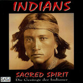 Sacred Spirit - Indians (Die Gesänge Der Indianer)/1994