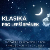 Various Artists - Klasika pro lepší spánek (2019)