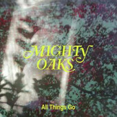 Mighty Oaks - All Things Go (2020) - Vinyl
