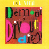 C&K Vocal - Démoni A Divoucí Divy (Reedice 2015) 