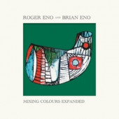 Brian Eno & Roger Eno - Mixing Colours (Expanded Edition, 2020) /2CD