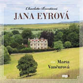 Charlotte Brontëová/Marta Vančurová - Jana Eyrová FORMAT MP3