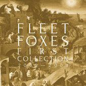 Fleet Foxes - First Collection 2006-2009 (4CD BOX, 2018) 