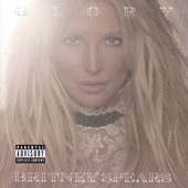 Britney Spears - Glory (Deluxe Edition, 2016) 