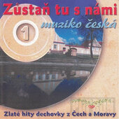 Various Artists - Zůstaň tu s námi muziko česká 1 (2001)