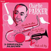 Charlie Parker - 3 Original Albums (2013) – 180 gr. Vinyl 