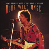 Jimi Hendrix - Blue Wild Angel: Live At The Isle Of Wight (Reedice 2015) 