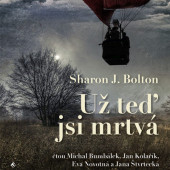 Sharon J. Bolton - Už teď jsi mrtvá (MP3, 2020)