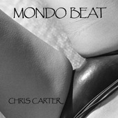 Chris Carter - Mondo Beat (Edice 2019) – Vinyl