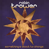 Robin Trower - Something's About To Chan (2015) 