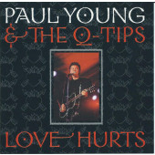 Paul Young & The Q-Tips - Love Hurts (Edice 1999)