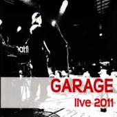 Garage & Tony Ducháček - Live 2011/Digipack (2012) 