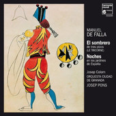 Josep Colom /  Orquesta Ciudad De Granada / Josep Pons - Falla: El Sombrero / Noches 
