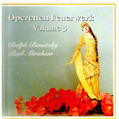 Ralph Benatzky, Paul Abraham - Operetten Feuerwerk Volume 3 (1999)