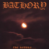 Bathory - Return Of The Darkness And Evil (Edice 2003) 