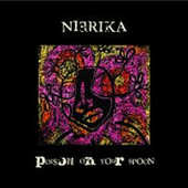 Nierika - Poison On Your Spoon 
