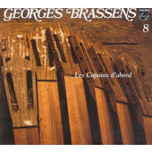 Georges Brassens - 8 - Les Copains D'Abord (Remaster 2001)