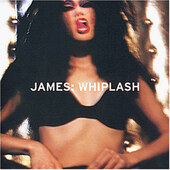James - Whiplash (1997) 