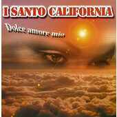 I Santo California - Dolce Amore Mio (1992)