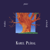 Karel Plíhal - Králíci, Ptáci A Hvězdy (1996) 