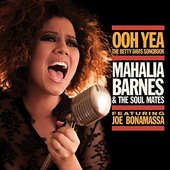 Mahalia Barnes & The Soul Mates Feat. Joe Bonamassa - Ooh Yeah - The Betty Davis Songbook (2015) 