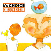 K's Choice - Cocoon Crash (Limited Edition 2022) - 180 gr. Vinyl