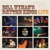 Bill Wyman's Rhythm Kings - Live (Edice 2011)