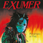 Exumer - Possessed By Fire (Reedice 2021)