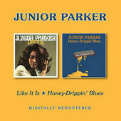 Junior Parker - Like It Is / Honey-Drippin‘ Blues (Edice 2017) 