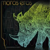Moros Eros - Jealous Me Was Killed By Curiosity (2007)