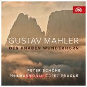 Gustav Mahler / Peter Schöne, PhilHarmonia Octet Prague - Chlapcův kouzelný roh (Des Knaben Wunderhorn) /2023
