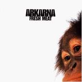 Arkana - Fresh Meat 