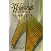 Simon Bernard-Smith - Worship Him On The Panpipes (Kazeta, 1997)