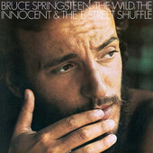 Bruce Springsteen - Wild, The Innocent & The E Street Shuffle (Edice 2015) - 180 gr. Vinyl 