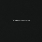 Cigarettes After Sex - Cigarettes After Sex (2017) 