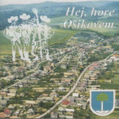Hej, hore Ošikovem - Hej, hore Ošikovem (2010) 