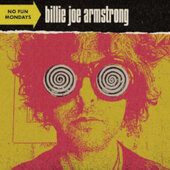 Billie Joe Armstrong - No Fun Mondays (Limited Edition, 2020) – Vinyl