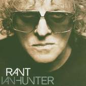 Ian Hunter - Rant 