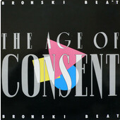 Bronski Beat - Age Of Consent (Reedice 2022)