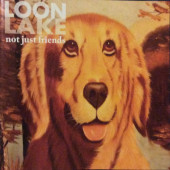 Loon Lake - Not Just Friends (EP, 2011)