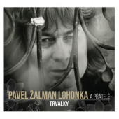 Pavel Žalman Lohonka a přátelé - Trvalky (3CD, 2020)