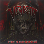 Vendetta - Feed The Extermination (2011) - Vinyl 
