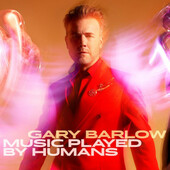 Gary Barlow - Music Played By Humans (2020) - Vinyl