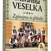 Moravská Veselka - Zpívejme Přátelé/CD+DVD 