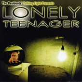 Residents - Lonely Teenager (2011)