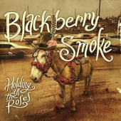 Blackberry Smoke - Holding All The Roses (2015) /Digipack